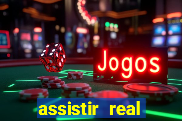 assistir real madrid ao vivo, multicanais